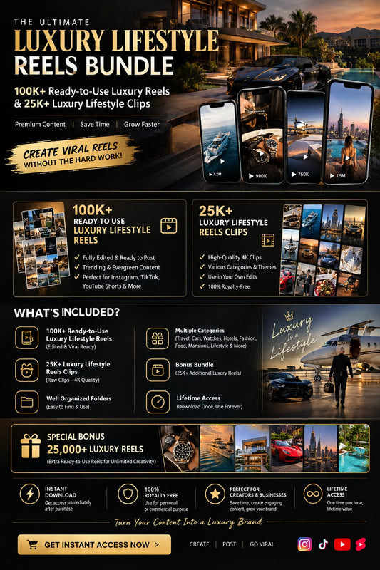 The Ultimate Luxury Lifestyle Reels Bundle — 100K+ Ready-to-Use Reels + 25K+ Premium Clips